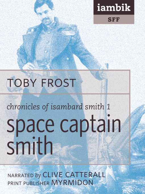 Title details for Space Captain Smith by Toby Frost - Available